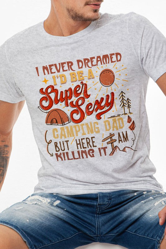 I'd Be a Super Sexy Camping Dad Graphic Tee