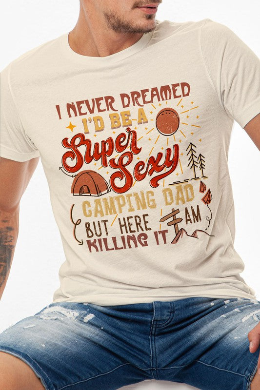 I'd Be a Super Sexy Camping Dad Graphic Tee