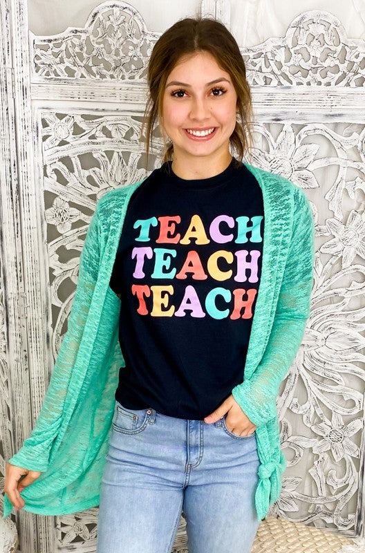 Teach Teach Teach T Shirt